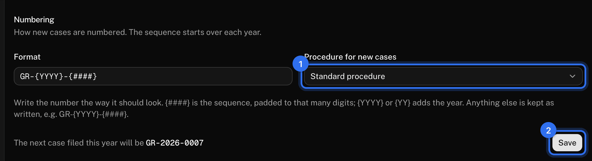 Procedure for new cases (1) and Save (2) on the same form