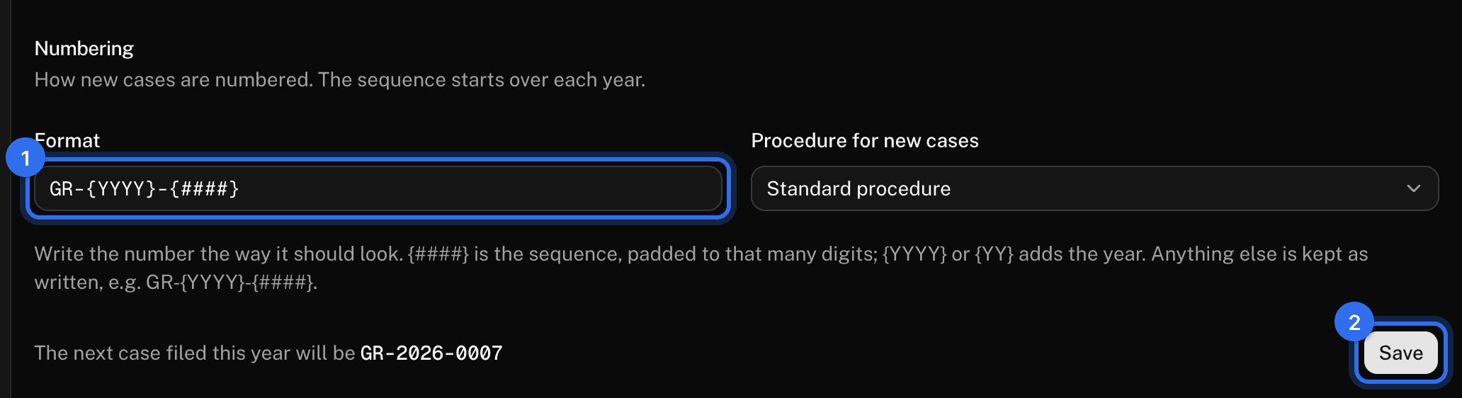 Numbering on Settings › Grievances: the Format (1) and Save (2)