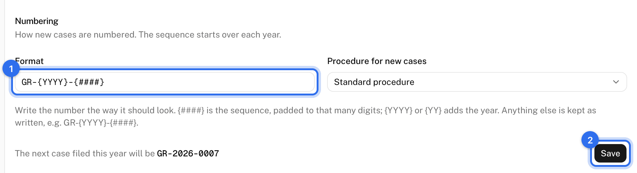 Numbering on Settings › Grievances: the Format (1) and Save (2)