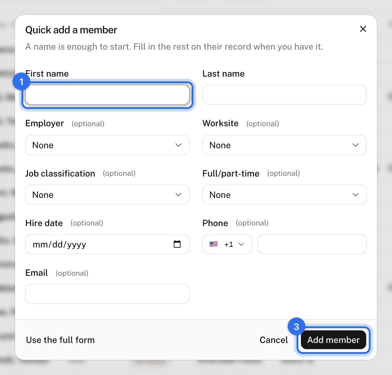 Quick add a member: First name (1) and Last name, the optional fields, and Add member (3)