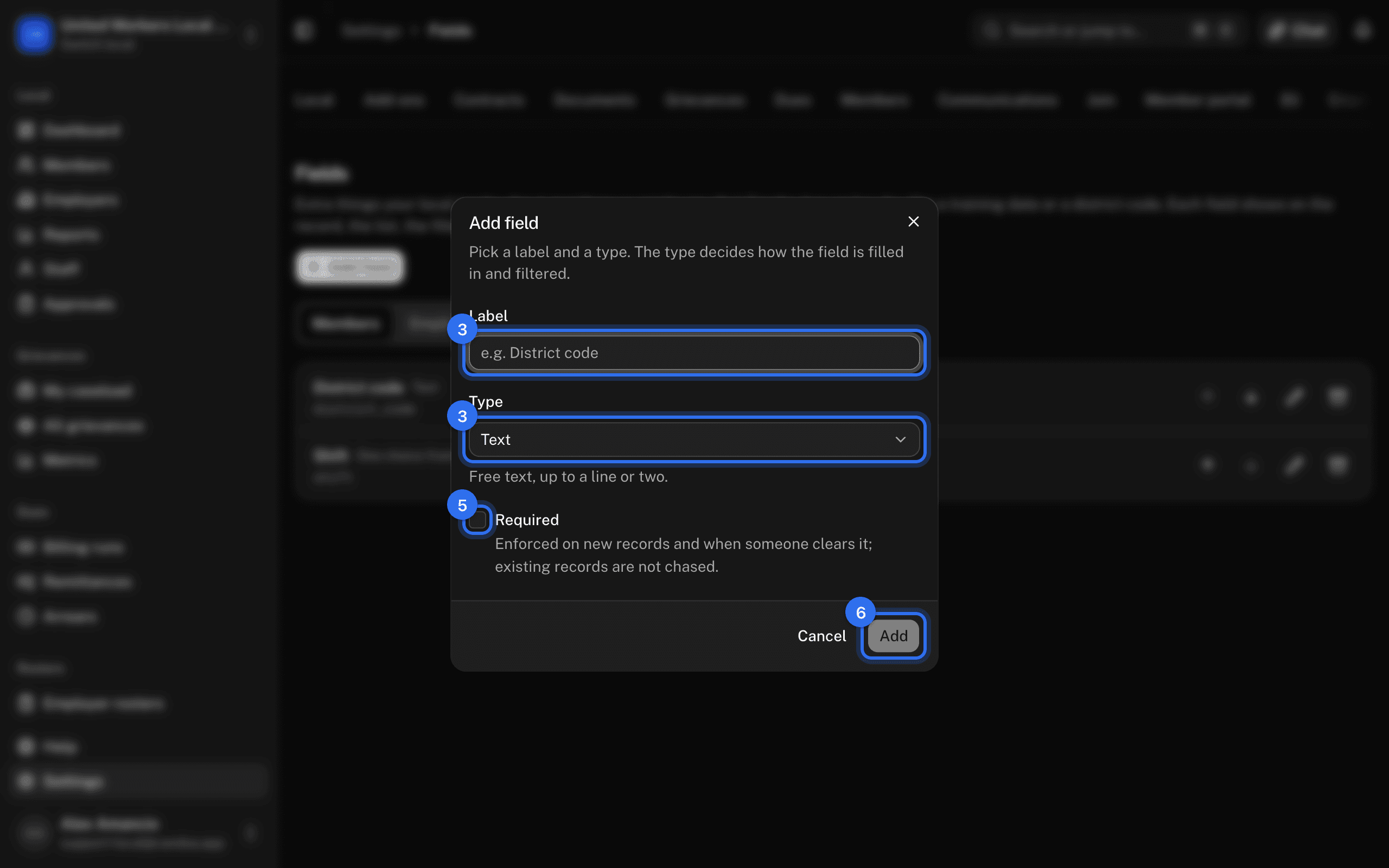 The Add field dialog: Label and Type (3), Required (5), and Add field (6)